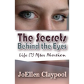 The Secrets Behind the Eyes: Life (?) After Abortion