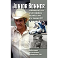 Junior Bonner: The Making of a Classic with Steve McQueen and Sam Peckinpah in the Summer of 1971 (hardback)