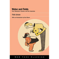 Weber and Fields: Their Tribulations, Triumphs, and Their Associates