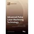 Advanced Pulse Laser Machining Technology
