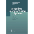 Modeling Manufacturing Systems: From Aggregate Planning to Real-Time Control