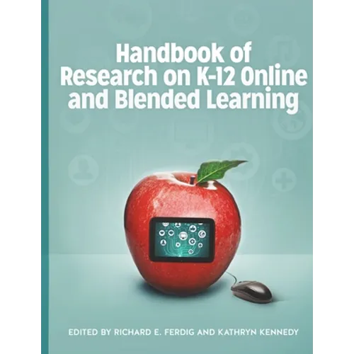 Handbook of Research on K-12 Online and Blended Learning