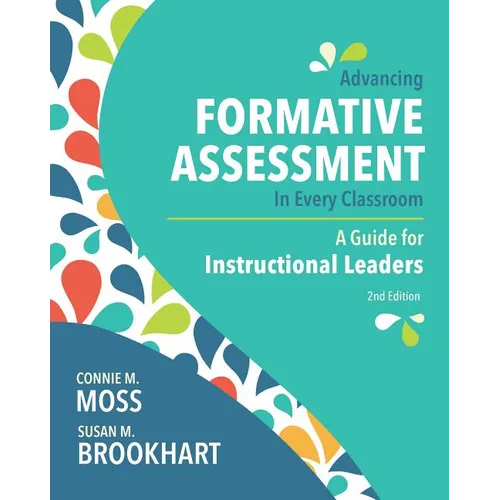 Advancing Formative Assessment in Every Classroom: A Guide for Instructional Leaders