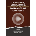 Language, Literature, and the Dynamics of Conflict