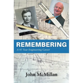 Remembering: A 45 Year Engineering Career