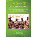 The Genius of Dr. John Garang: Letters and Radio Messages of the Late SPLM/A's Leader, Dr. John Garang de Mabioor