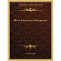Alice's Adventures Underground