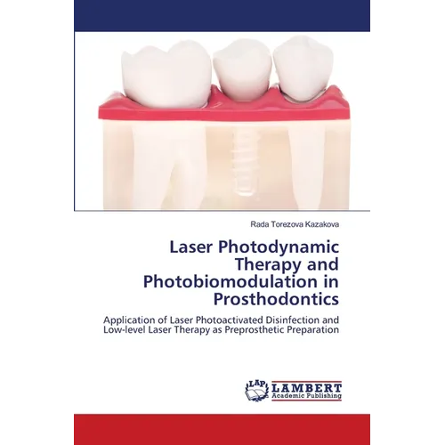 Laser Photodynamic Therapy and Photobiomodulation in Prosthodontics