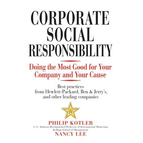 Corporate Social Responsibility: Doing the Most Good for Your Company and Your Cause