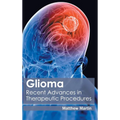 Glioma: Recent Advances in Therapeutic Procedures