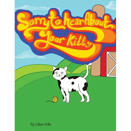 Sorry To Hear About Your Kitty