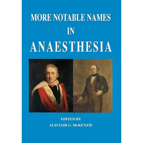 More Notable Names in Anaesthesia