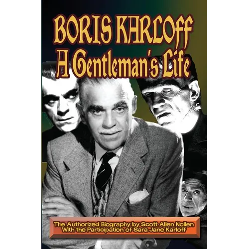 Boris Karloff: A Gentleman's Life