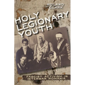 Holy Legionary Youth: Fascist Activism in Interwar Romania