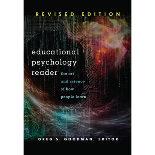 Educational Psychology Reader: The Art and Science of How People Learn - Revised Edition