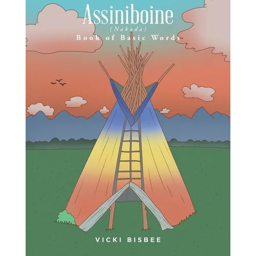 Assiniboine (Nakoda): Book of Basic Words