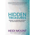 Hidden Treasures: Finding the Missing Revenue in Your Dental Practice