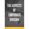 Tax Aspects of Corporate Division