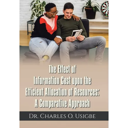 The Effect of Information Cost upon the Efficient Allocation of Resources: A Comparative Approach