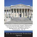 Final Environmental Impact Statement: Central Florida Phosphate Industry, Background and Alternatives Assessment, Vol. II
