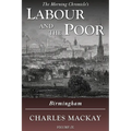 Labour and the Poor Volume IX: Birmingham