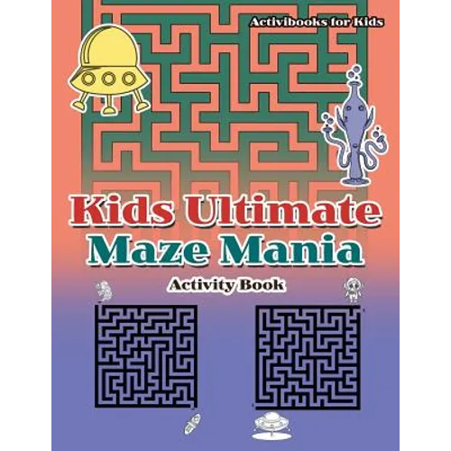 Kids Ultimate Maze Mania Activity Book
