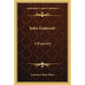 John Endecott: A Biography
