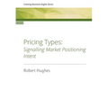 Pricing Types: Signalling Market Positioning Intent