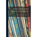 The Goat That Went to School;