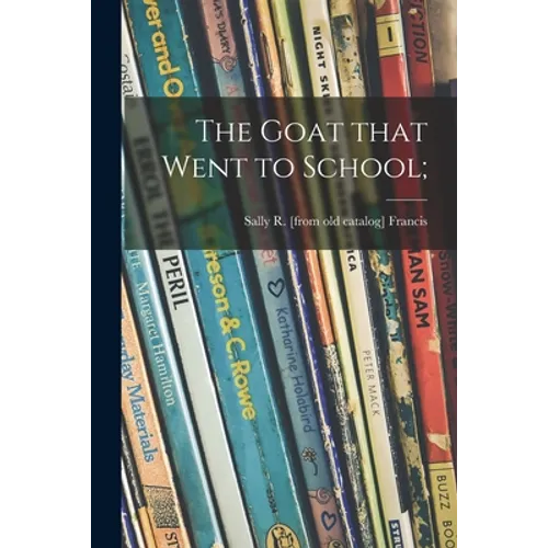 The Goat That Went to School;