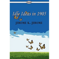 Idle Ideas in 1905