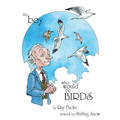 The Boy Who Would Be Birds