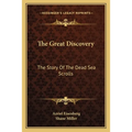 The Great Discovery: The Story Of The Dead Sea Scrolls