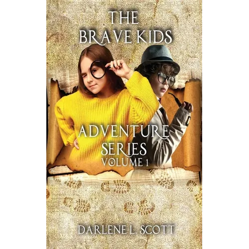 The Brave Kids Adventure Series: Volume 1