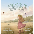 A Princess in Muddy Boots