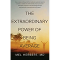 The Extraordinary Power of Being Average