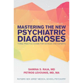 Mastering the New Psychiatric Diagnoses: Three Practice Exams for Novices and Experts