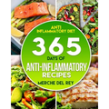 Anti-inflammatory Diet: 365 Days Of Anti-Inflammatory Recipes