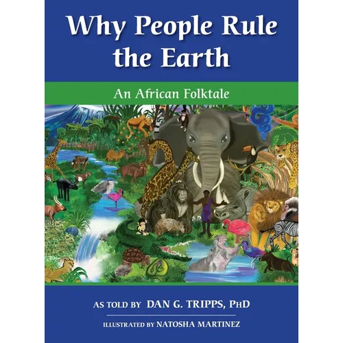 Why People Rule the Earth: An African Folktale