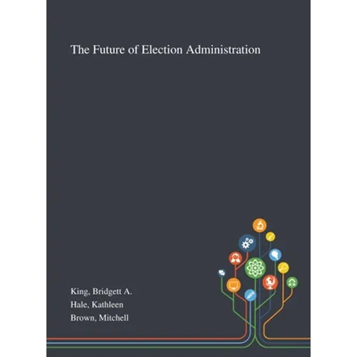 The Future of Election Administration