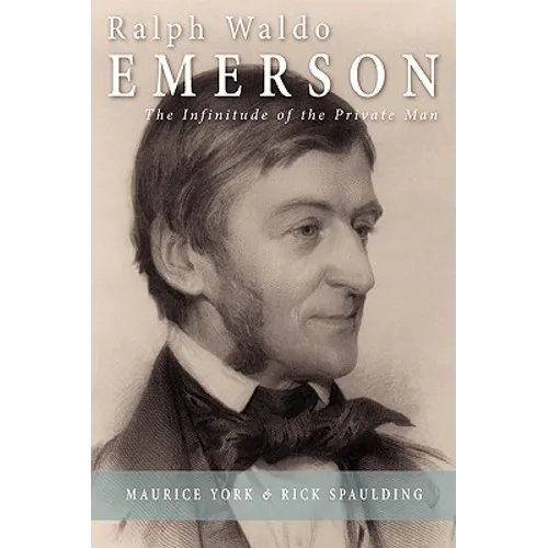 Ralph Waldo Emerson: The Infinitude of the Private Man