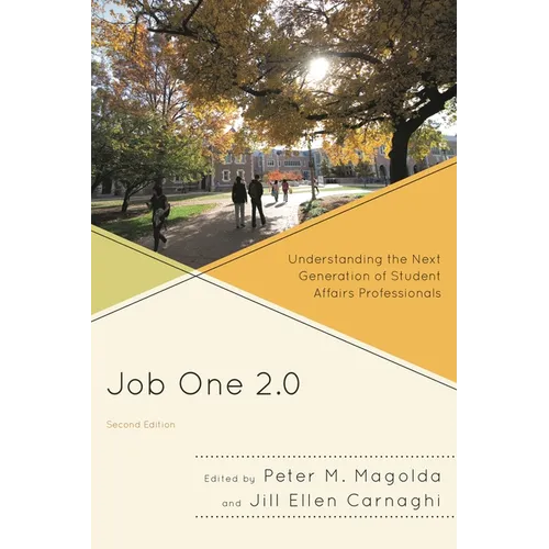 Job One 2.0: Understanding the Next Generation of Student Affairs Professionals