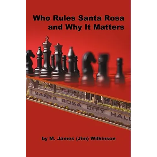 Who Rules Santa Rosa and Why It Matters