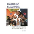 Flourishing Classrooms: A Deep Dive into Proactive Wellness for Grades 7-12