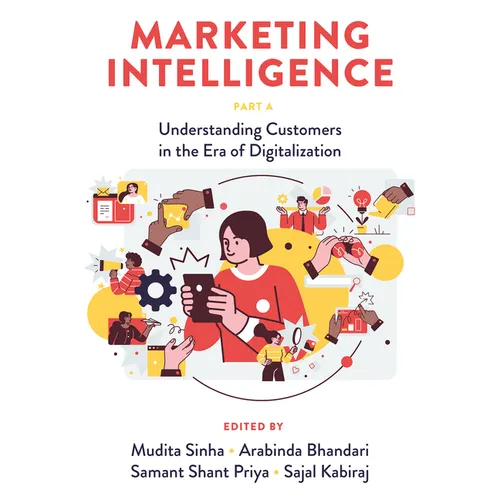 Marketing Intelligence, Part a: Understanding Customers in the Era of Digitalization