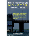 Night Fishing for Monster Striped Bass