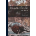 Being Nice is Lots of Fun