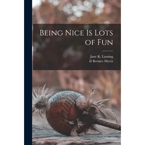 Being Nice is Lots of Fun