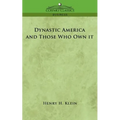 Dynastic America and Those Who Own It