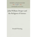 John William Draper and the Religion of Science